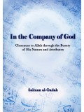 In the Company of God-Closeness to Allah through the Beauty...